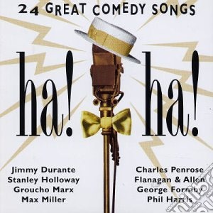 Ha! Ha!: 24 Great Comedy Songs / Various cd musicale di Artisti Vari