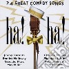 Ha! Ha!: 24 Great Comedy Songs / Various cd