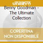 Benny Goodman - The Ultimate Collection
