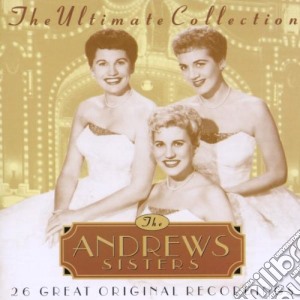Andrews Sisters (The) - The Ultimate Collection cd musicale di Sister Andrews