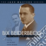 Bix Beiderbecke - Ultimate Collection