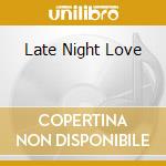 Late Night Love cd