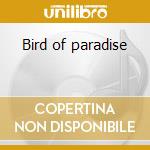 Bird of paradise cd