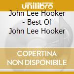 John Lee Hooker - Best Of John Lee Hooker