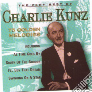 Charlie Kunz - The Very Best Of cd musicale di Charlie Kunz