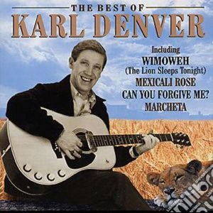 Karl Denver - The Best Of cd musicale di Karl Denver