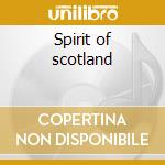 Spirit of scotland cd musicale