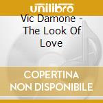 Vic Damone - The Look Of Love cd musicale di Vic Damone