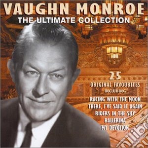 Vaughn Monroe - The Ultimate Collection cd musicale di Vaughn Monroe