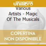 Various Artists - Magic Of The Musicals cd