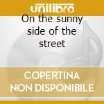 On the sunny side of the street cd