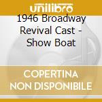 1946 Broadway Revival Cast - Show Boat