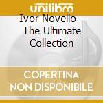 Ivor Novello - The Ultimate Collection cd