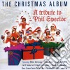 Christmas Album (The): A Tribute To Phil Spector / Various cd