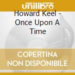 Howard Keel - Once Upon A Time cd