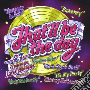 That'il Be The Day / Various cd musicale