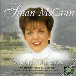 Susan Mccann - You Gave Me Love cd musicale di Susan Mccann