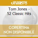 Tom Jones - 52 Classic Hits cd