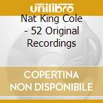 Nat King Cole - 52 Original Recordings cd