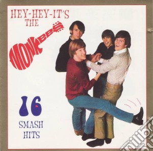 Monkees (The) - 16 Smash Hits cd musicale di Monkees