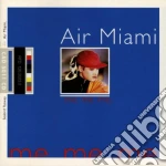 Air Miami - Me Me Me cd