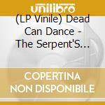 (LP Vinile) Dead Can Dance - The Serpent'S Egg lp vinile di Dead Can Dance