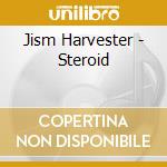 Jism Harvester - Steroid cd
