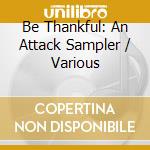 Be Thankful: An Attack Sampler / Various cd