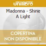 Madonna - Shine A Light cd