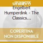 Engelbert Humperdink - The Classics (French Import) cd musicale di Engelbert Humperdink