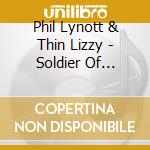 Phil Lynott & Thin Lizzy - Soldier Of Fortune-Best Of cd
