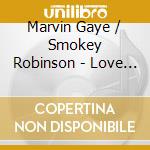 Marvin Gaye / Smokey Robinson - Love Songs cd