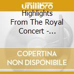 Highlights From The Royal Concert - Various cd