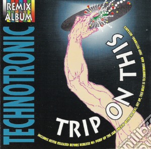 Technotronic - Trip On This - The Remixes cd musicale di Technotronic