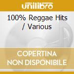 100% Reggae Hits / Various
