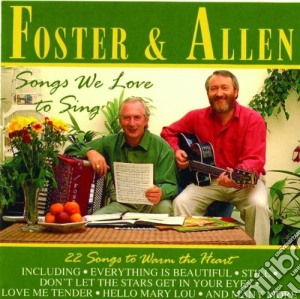 Foster & Allen - Songs We Love To Sing cd musicale di Foster & Allen