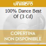 100% Dance Best Of (3 Cd) cd