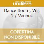Dance Boom, Vol. 2 / Various cd