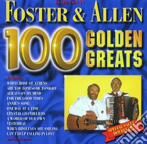 Foster & Allen - 100 Golden Greats (2 Cd) cd musicale di Foster & Allen