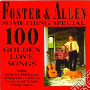 Foster & Allen - Something Special - 100 Golden Love Songs cd musicale di Foster & Allen