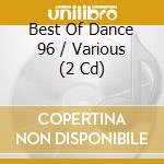 Best Of Dance 96 / Various (2 Cd) cd