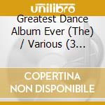 Greatest Dance Album Ever (The) / Various (3 Cd) cd