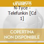 N-Tyce - Telefunkin [Cd 1] cd