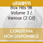 Box Hits 98 Volume 3 / Various (2 Cd) cd musicale