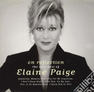 Elaine Paige - On Reflection - The Very Best Of Elaine Paige cd musicale di Elaine Paige