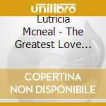 Lutricia Mcneal - The Greatest Love Youll Ever Know [Cd 1 cd