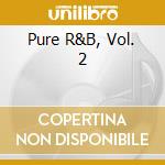 Pure R&B, Vol. 2 cd