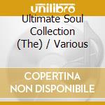 Ultimate Soul Collection (The) / Various cd