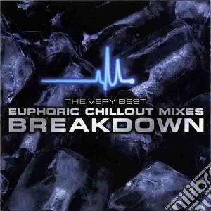 Very Best Euphoric Chillout Mixes Breakdown / Various (2 Cd) cd musicale