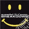 Very Best Euphoric Old Skool (The): Breakdown / Various cd
